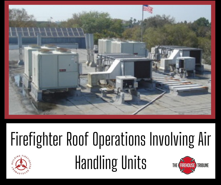 Firefighter Roof Operations Involving Air Handling Units