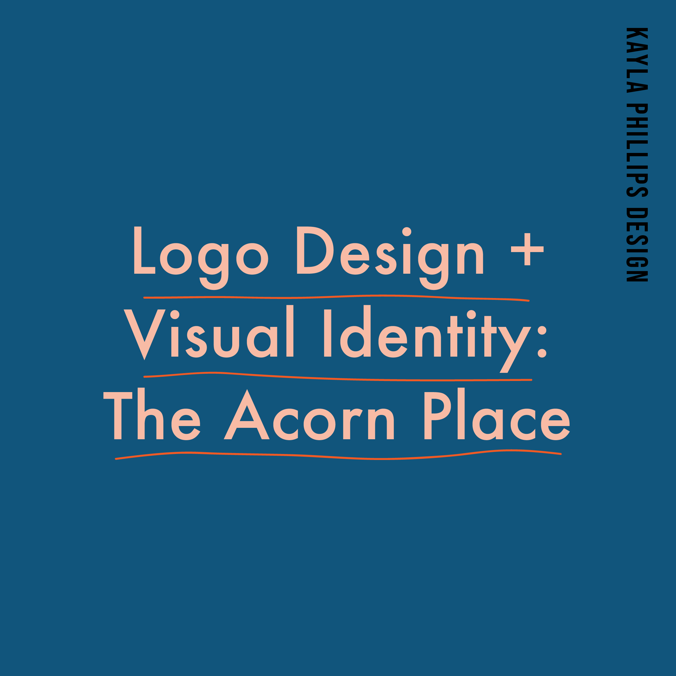 Logo Design + Visual Identity: The Acorn Place