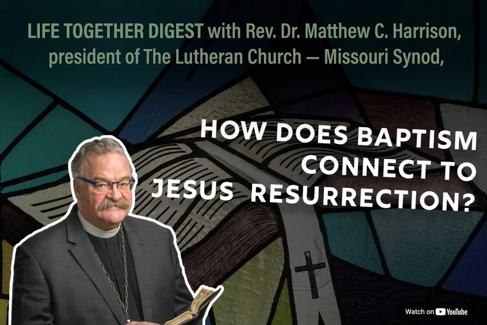 Life Together Digest: How Does Baptism Justify?