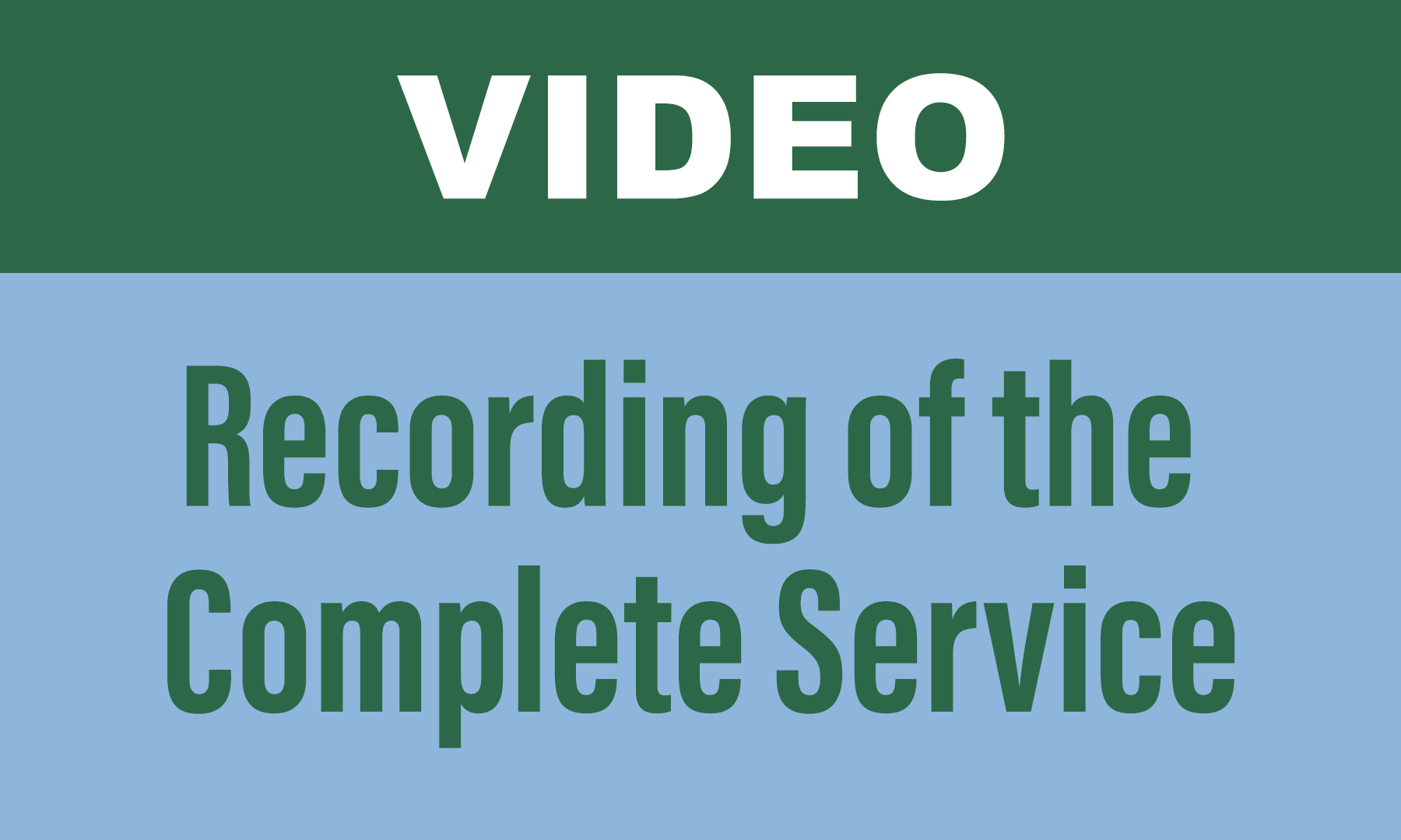 Video of the Complete Service