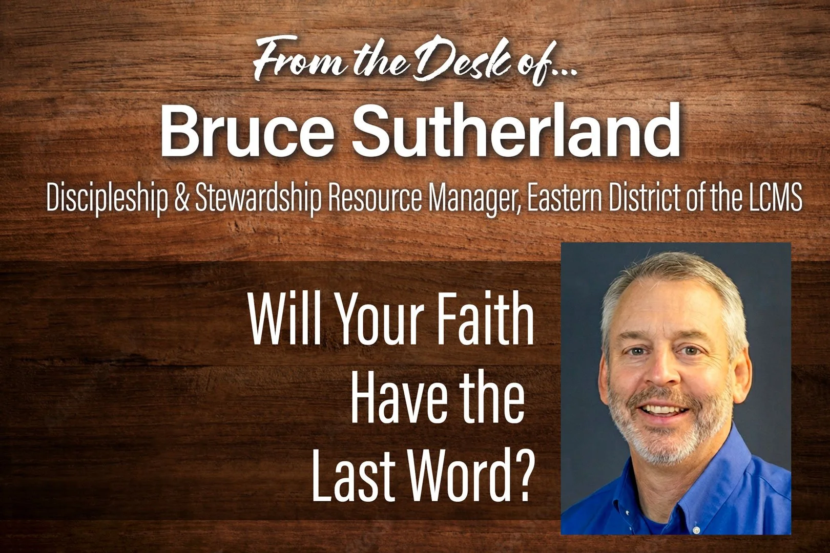 From the Desk of Bruce Sutherland