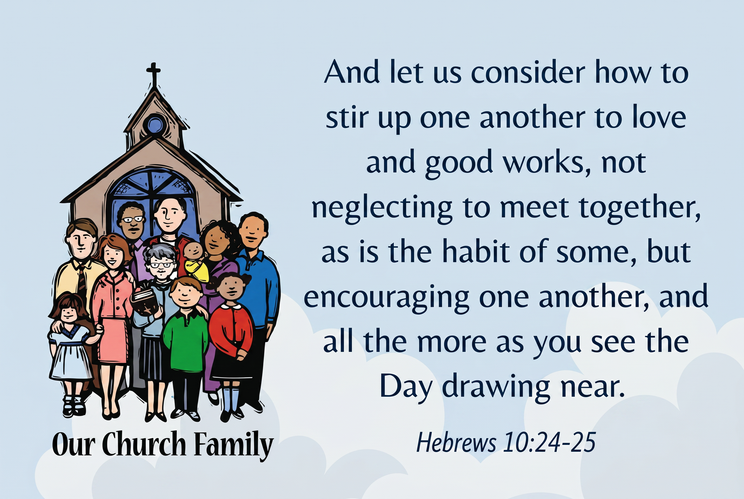 Hebrews 10:24-25