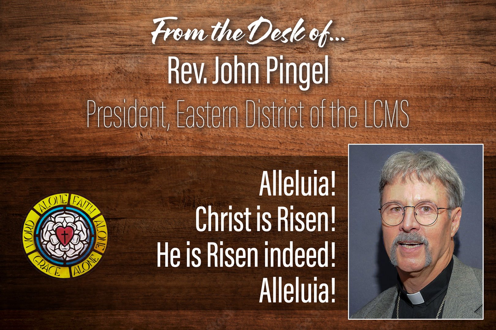 Rev. John Pingel, President, Eastern District of the LCMS 