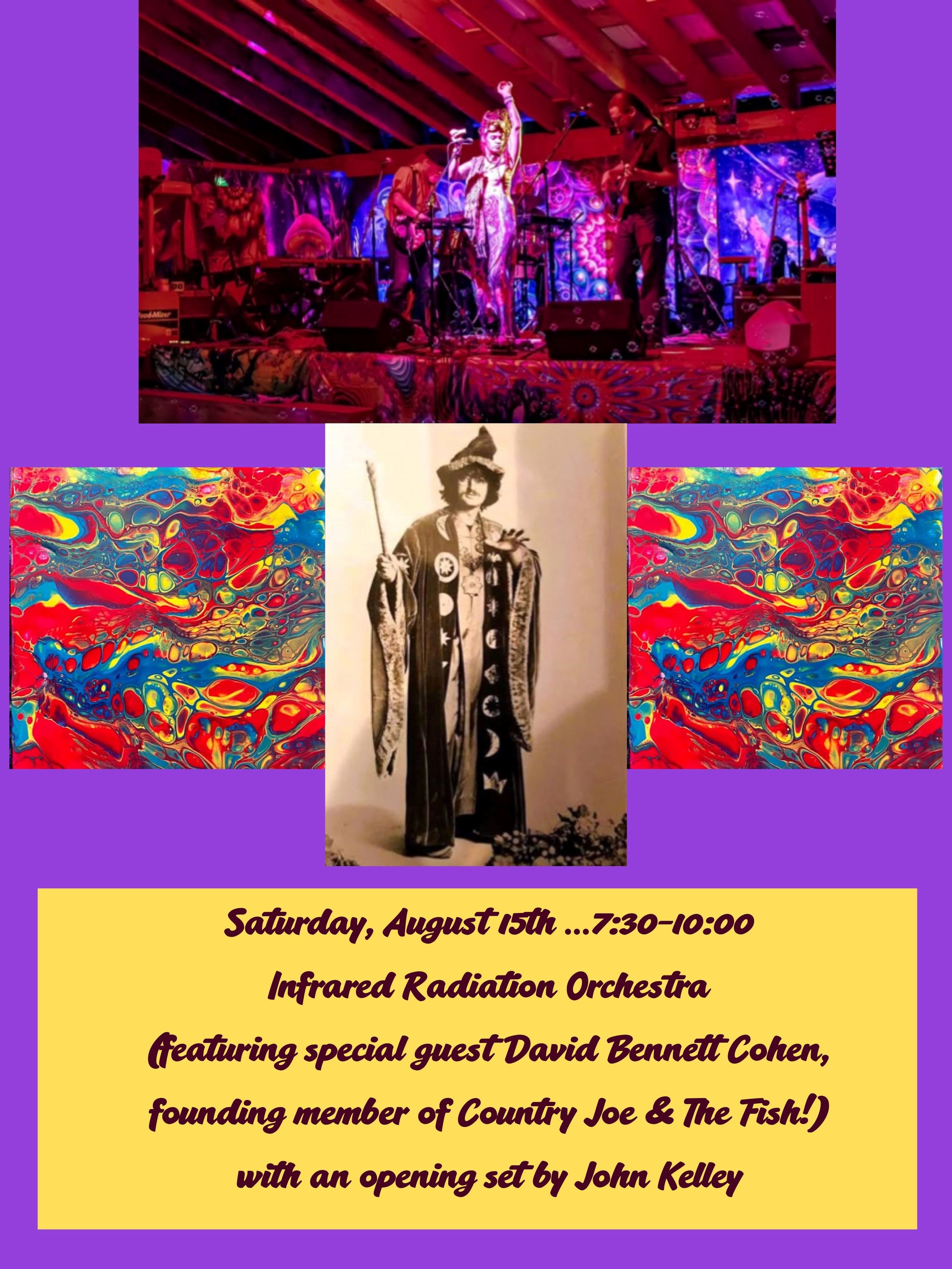 Infrared Radiation Orchestra feat. spec guest, David Bennett Cohen, founding member of "Country Joe &amp; The Fish, with an opening set by John Kelley