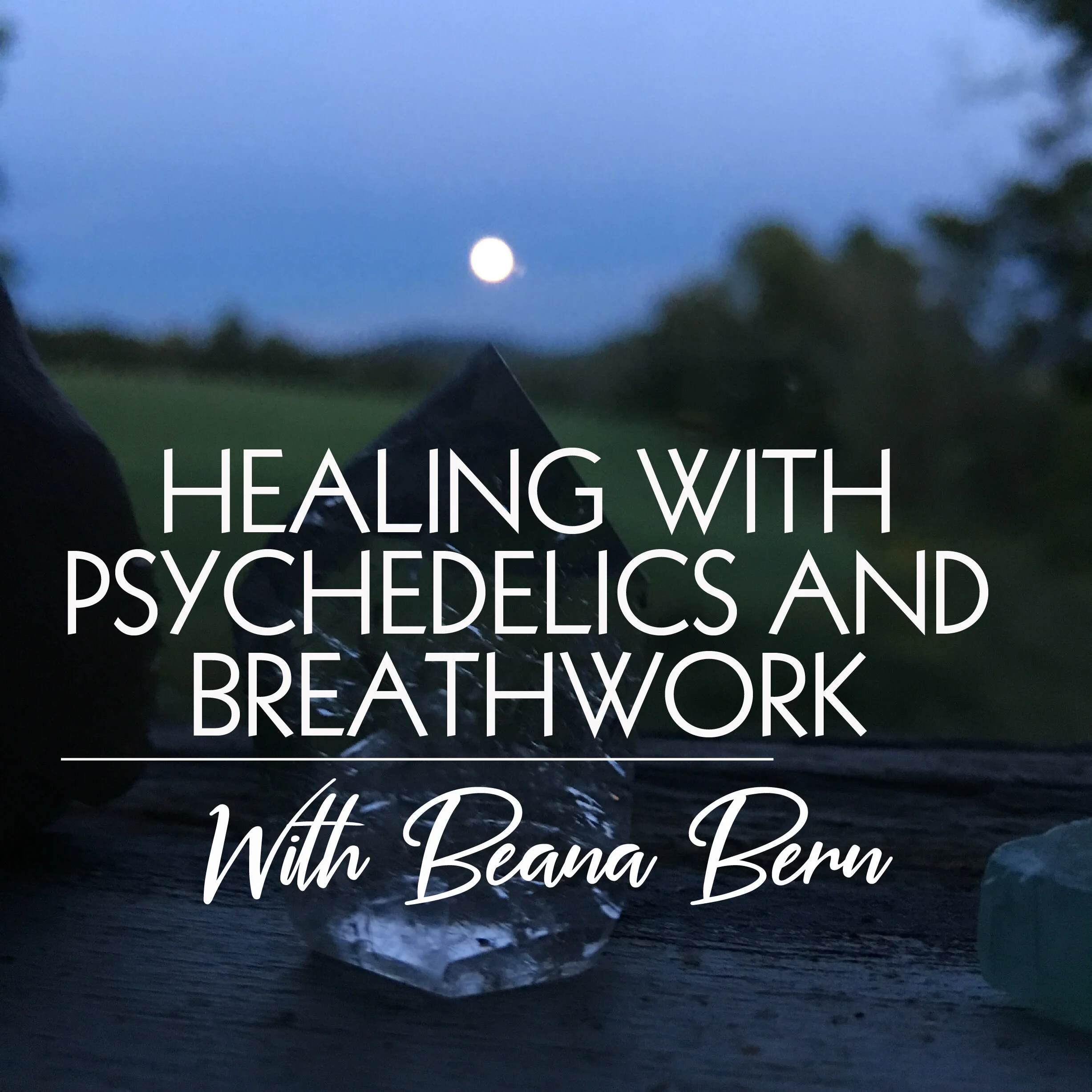 Healing with Psychedelics and Breathwork with Beana Bern