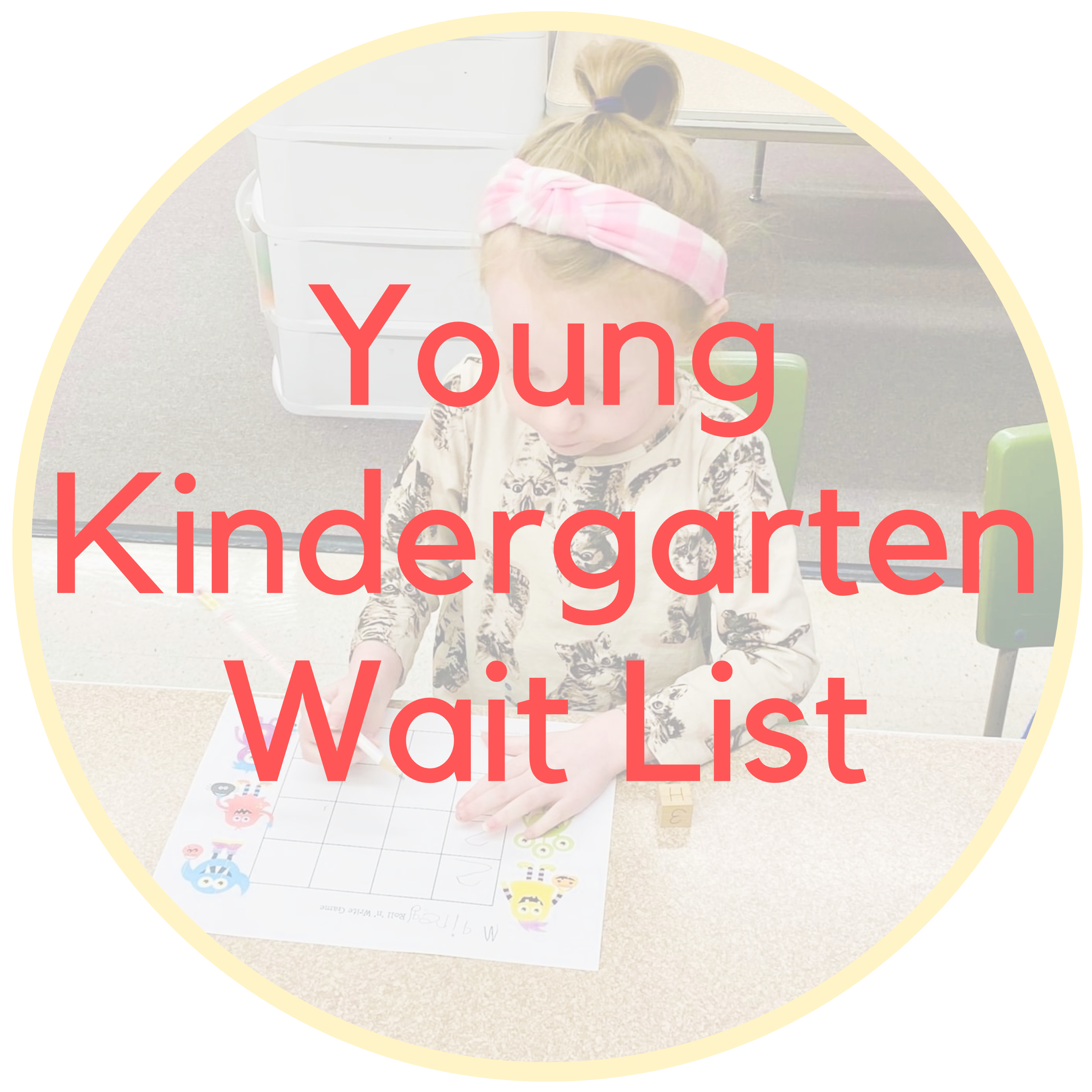 Young Kindergarten Application - Wait List