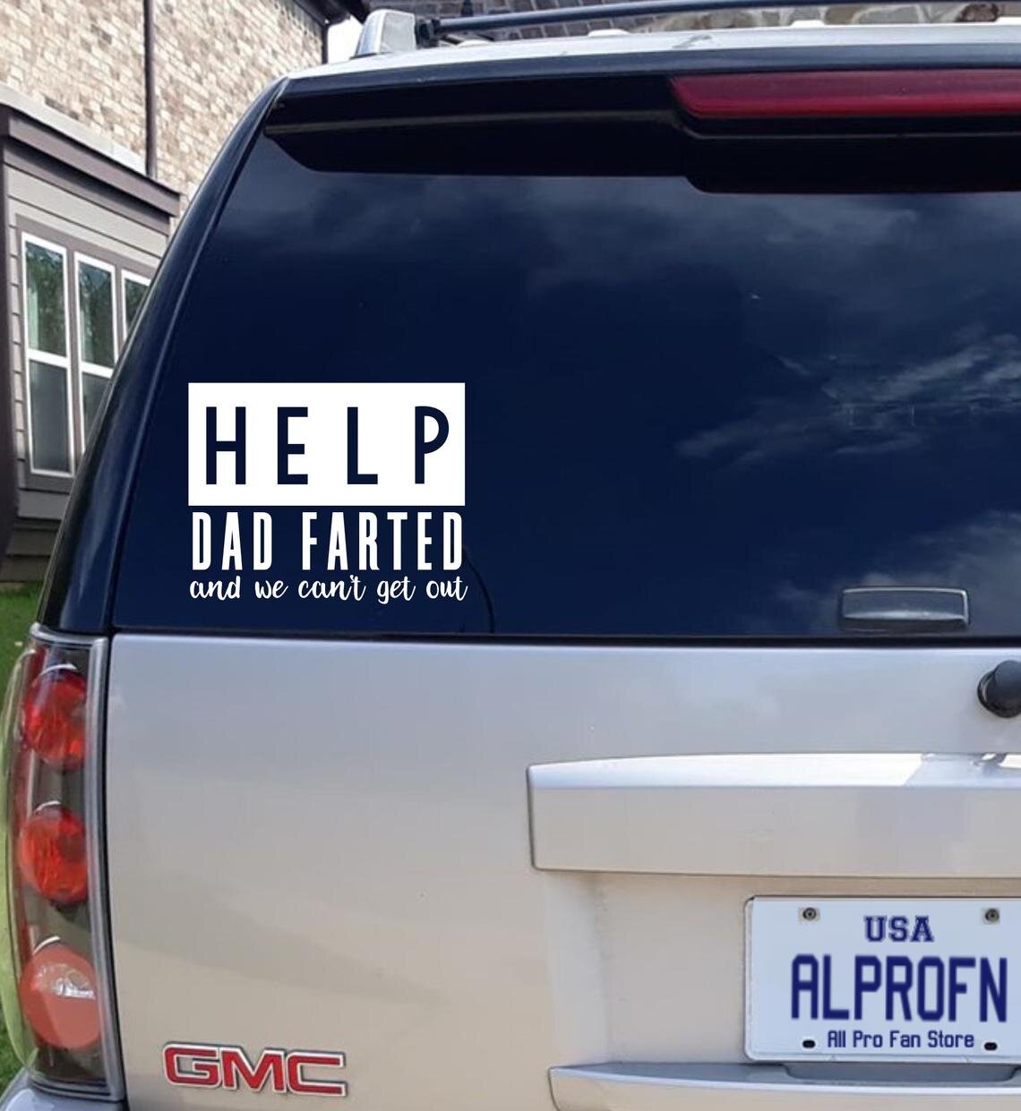 Help Dad Farted - Car Sticker.jpg