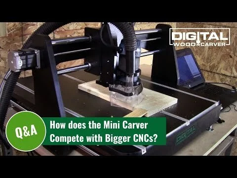 How does the Mini Carver Compete with Bigger CNCs? (Copy)