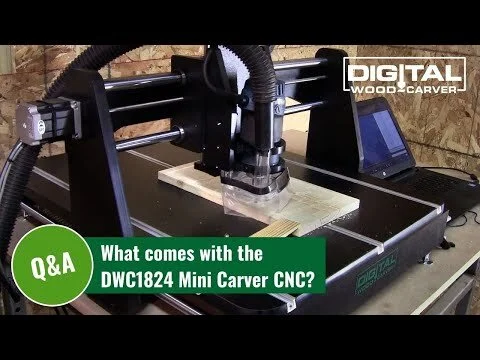 What comes with the DWC1824 Mini Carver CNC? (Copy)