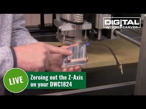 Zeroing out the Z-Axis on your DWC1824 (Copy)