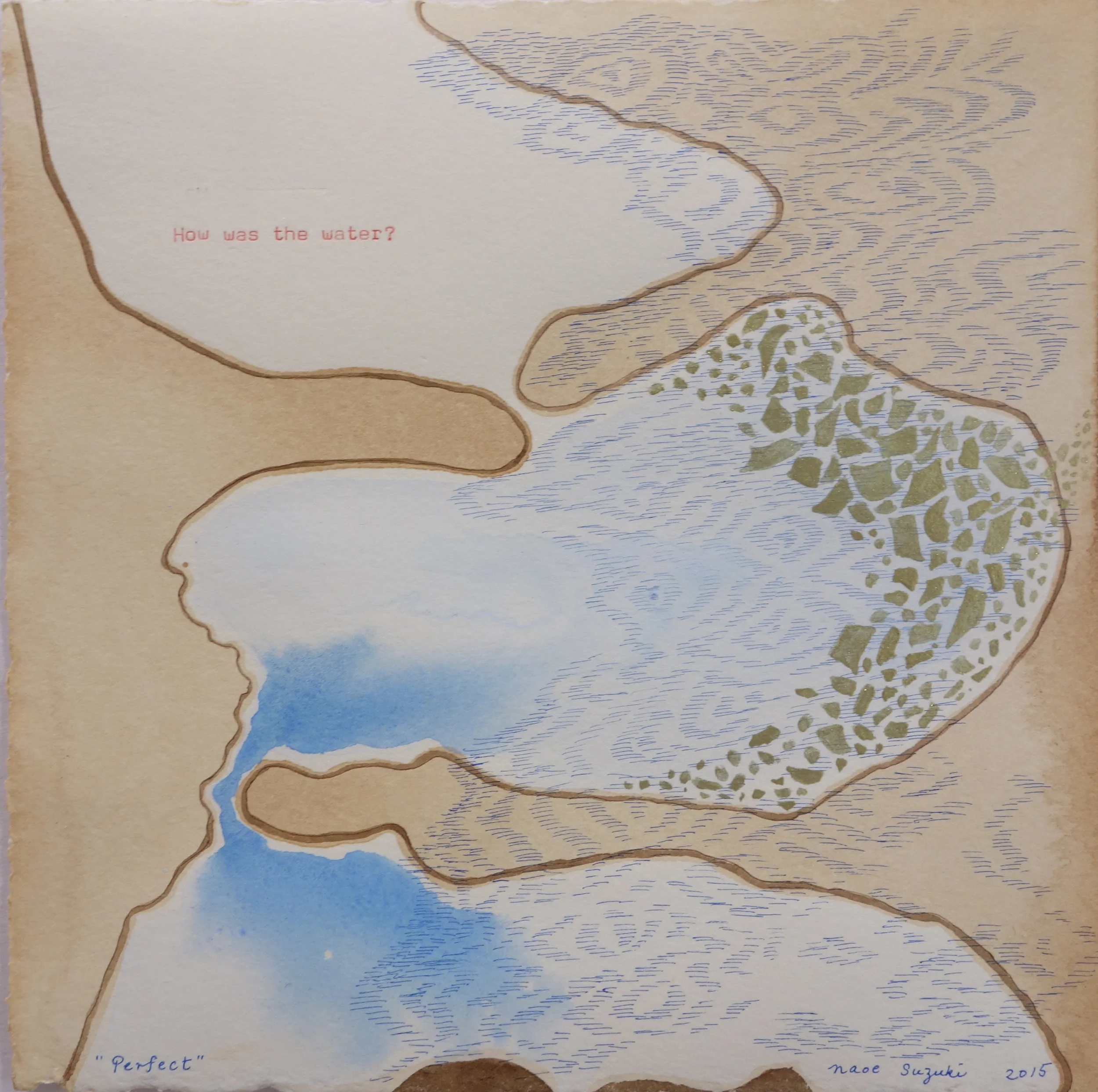 No Matter: How was the water? , mineral pigment, watercolor, walnut ink, water-soluble wax pastel, typewriter ink, and tea on paper, 10 3/4" x 10 3/4" framed, $875