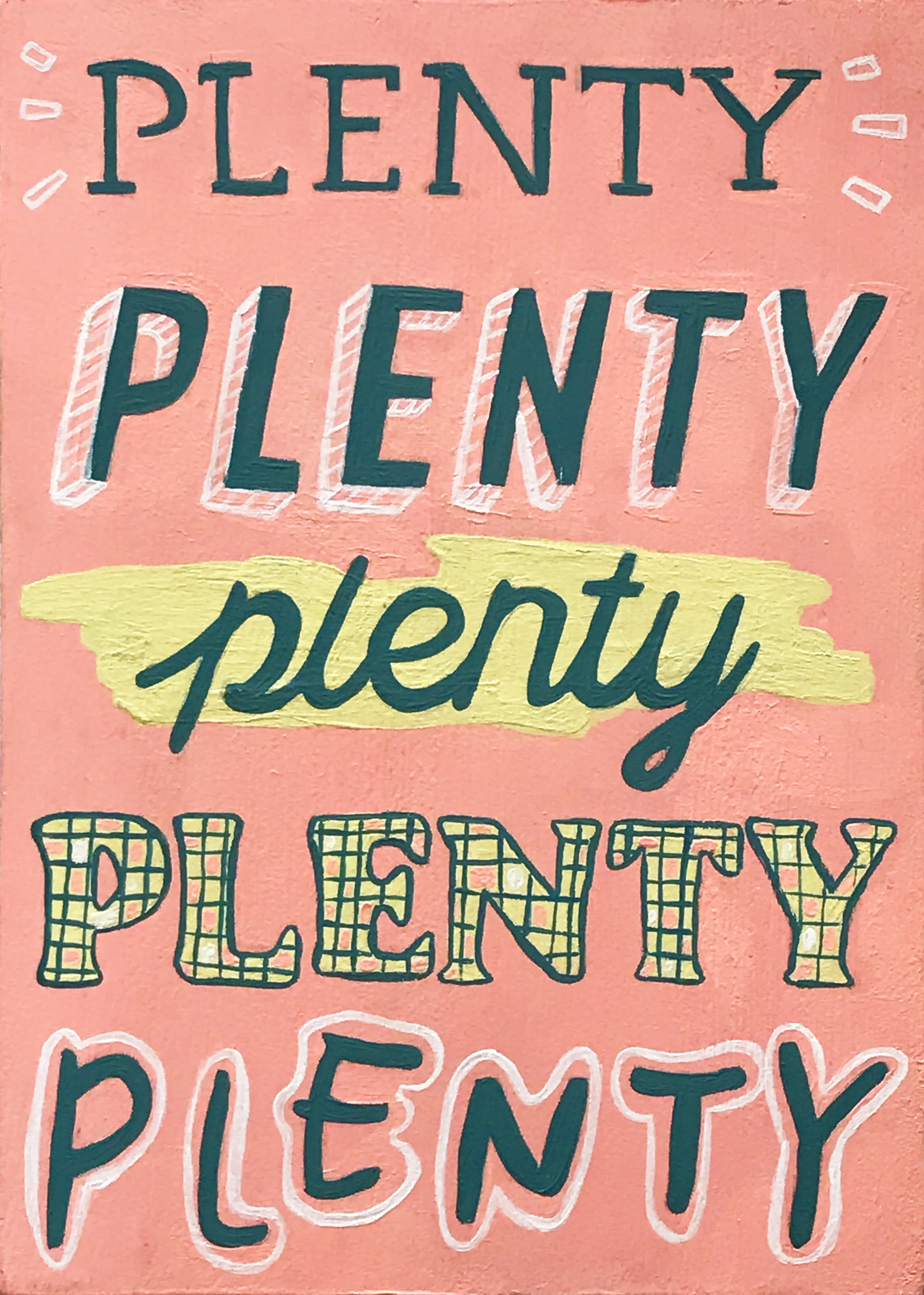 Plenty 2018 , acryla gouache on panel, 7” x 5”, $275