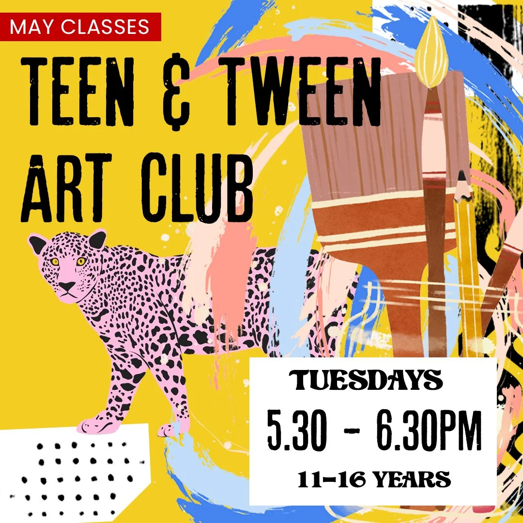 Teen & Tween Art Club (11-16yrs) - May