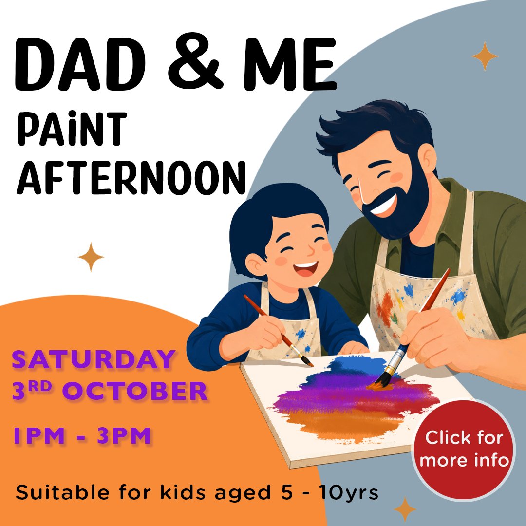 Dad & Me Paint Afternoon - Sat 3rd October