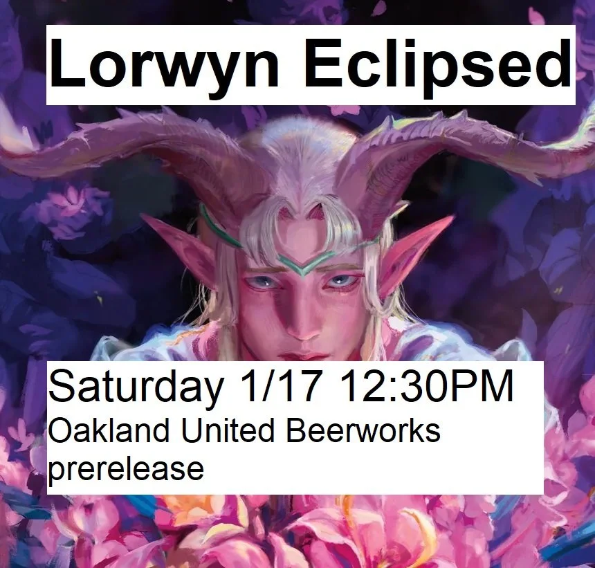1/17/26 - Saturday @ 12:30pm - Lorwyn Eclipsed Prerelease Event @ Oakland United Beerworks