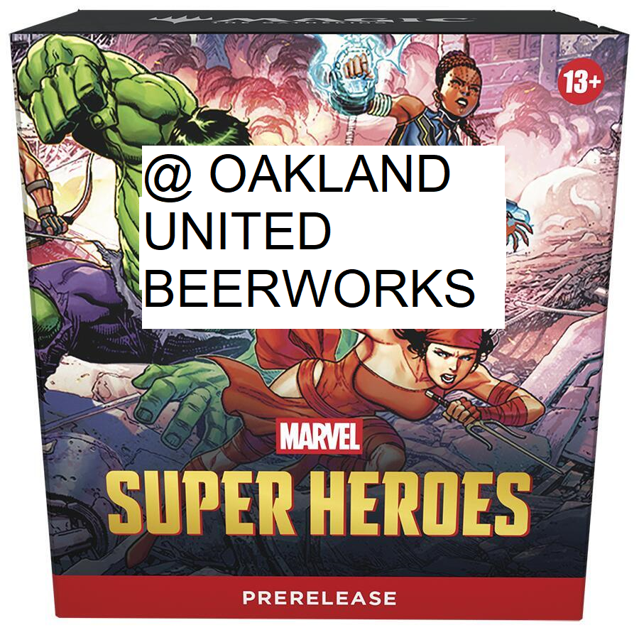 Sunday 6/21 - Marvel Super Heroes prerelease at Oakland United Beerworks