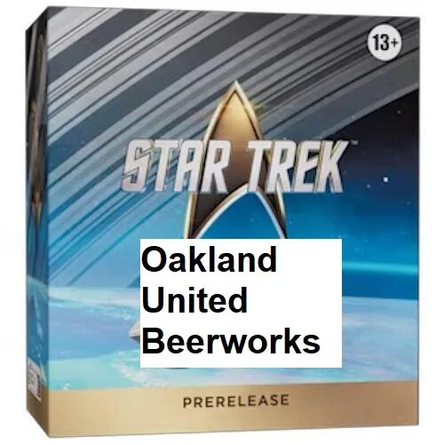 Star Trek Oakland United Beerworks prerelease event 11/8
