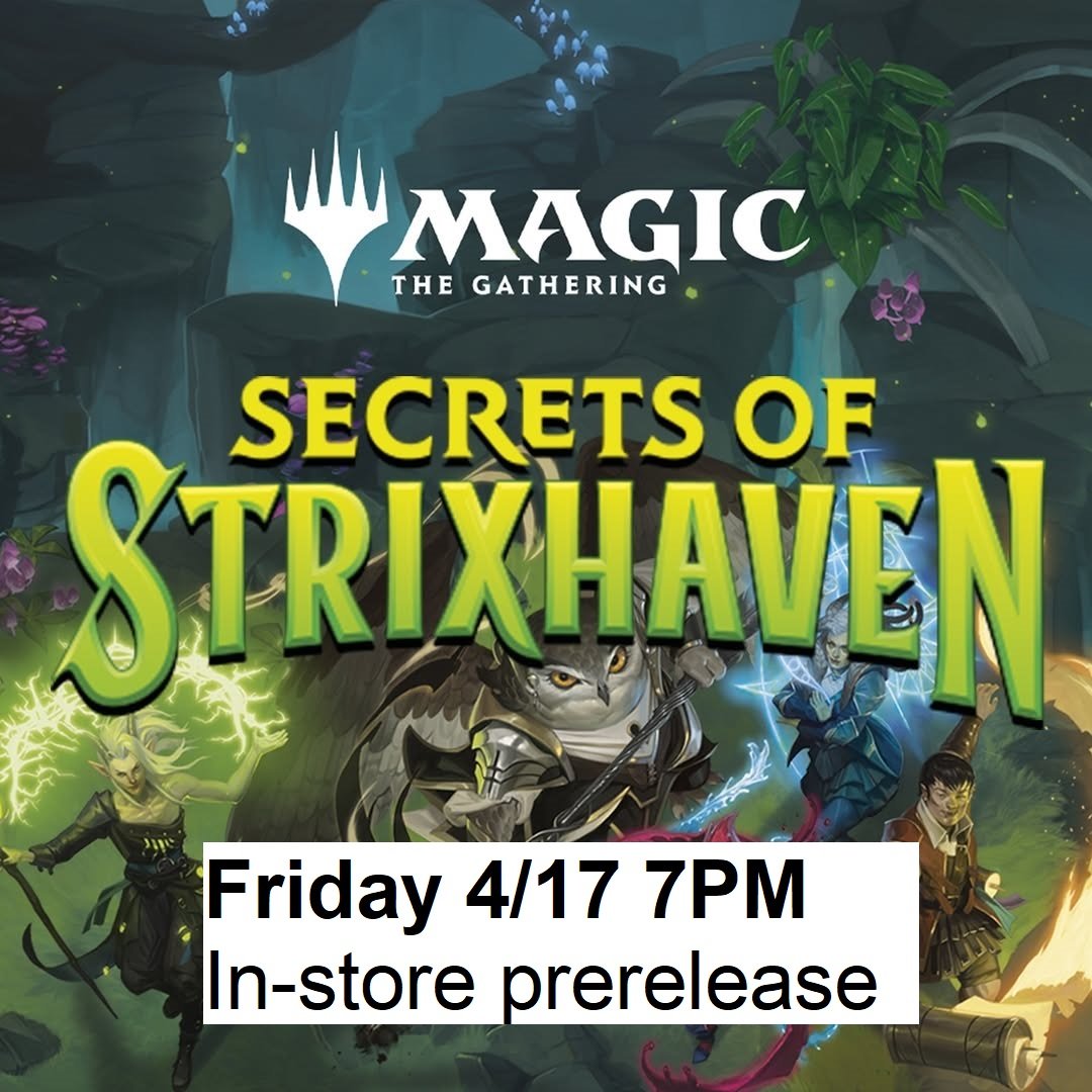 4/17/26 - Friday @ 7pm - Secrets of Strixhaven Prerelease Event