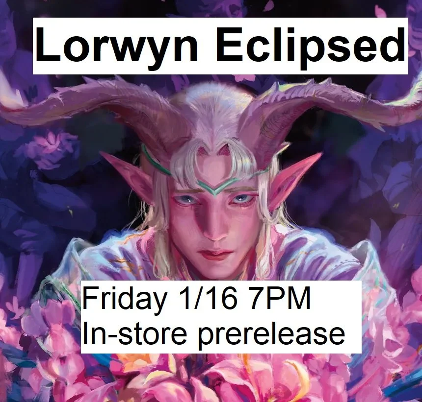 1/16/26 - Friday @ 7pm - Lorwyn Eclipsed Prerelease Event