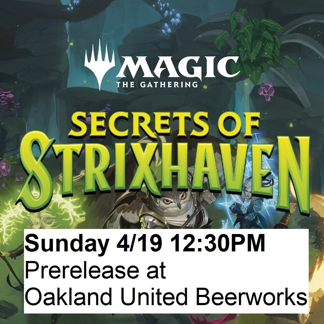 4/19/26 - Sunday @ 12:30pm - Secrets of Strixhaven Prerelease Event at Oakland United Beerworks