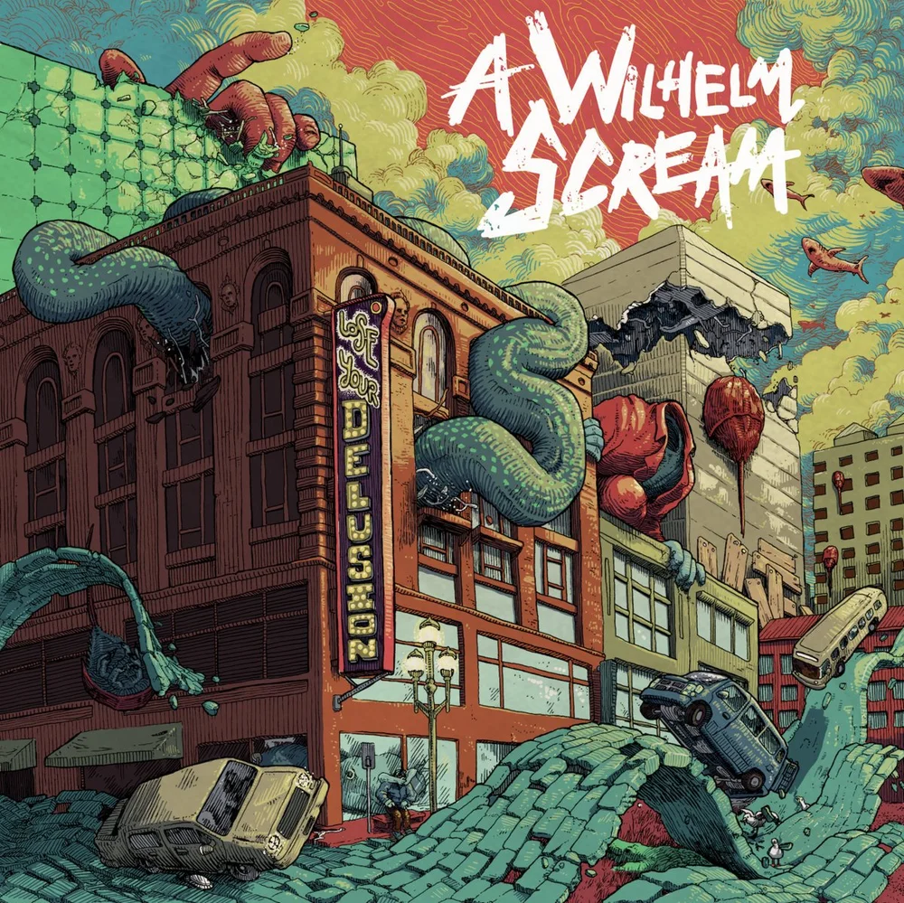 7. A Wilhelm Scream - Lose Your Delusion