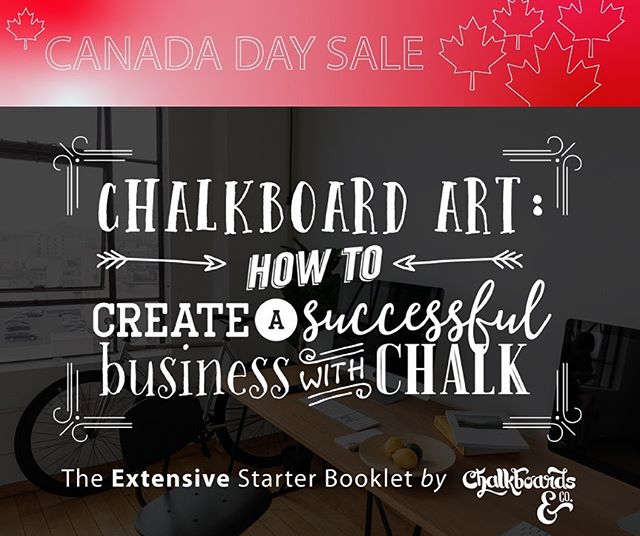 Canada day sale on now! Lowest price ever of ***$152 off*** for Canada&rsquo;s 152nd birthday! If you want a jump-start on your own chalkboard business, get. this. book! Complete with supplier list, search engine optimization tips, and everything els