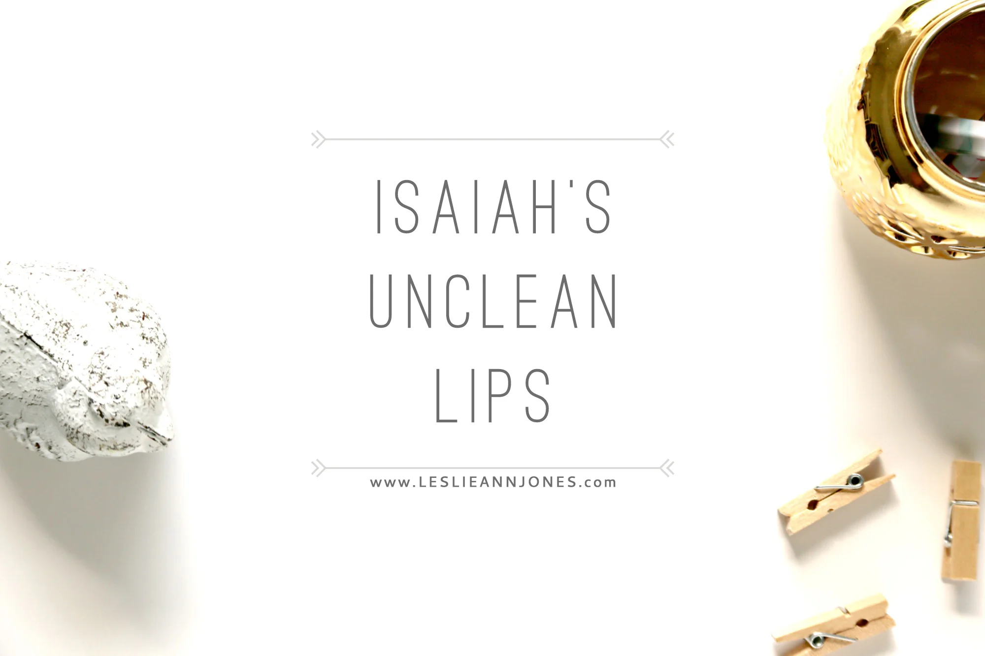 Isaiah's Unclean Lips