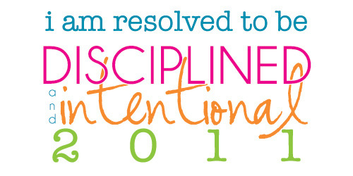 disciplined and intentional