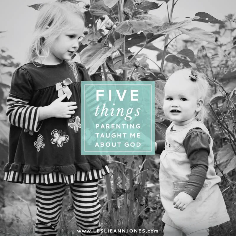 5 Things Parenting Taught Me About God.jpg