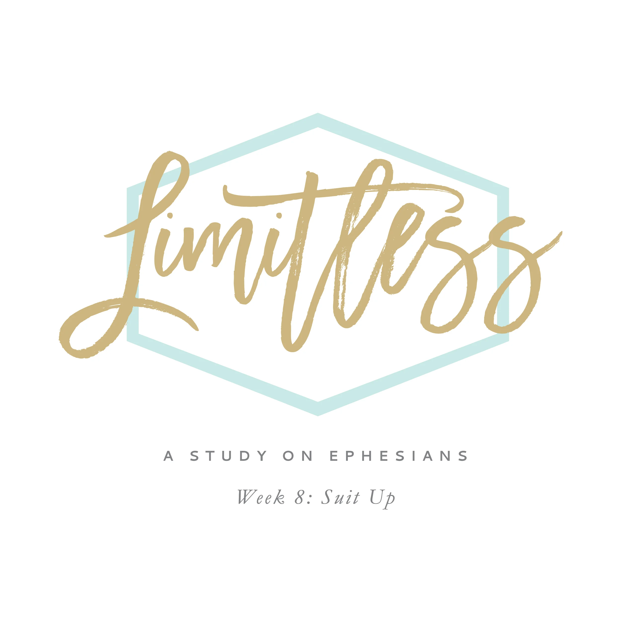 Limitless: Ephesians, Week 8: Suit Up
