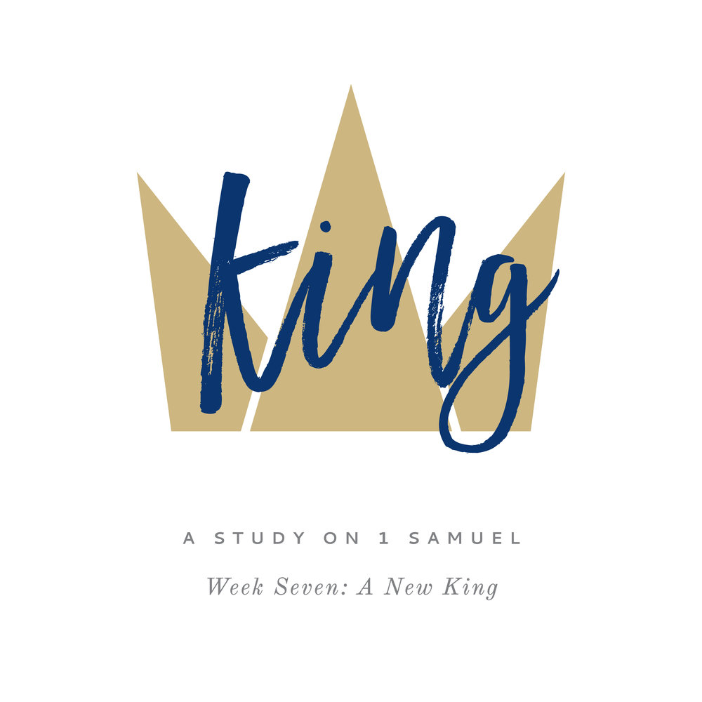 1 Samuel Week Seven: A New King