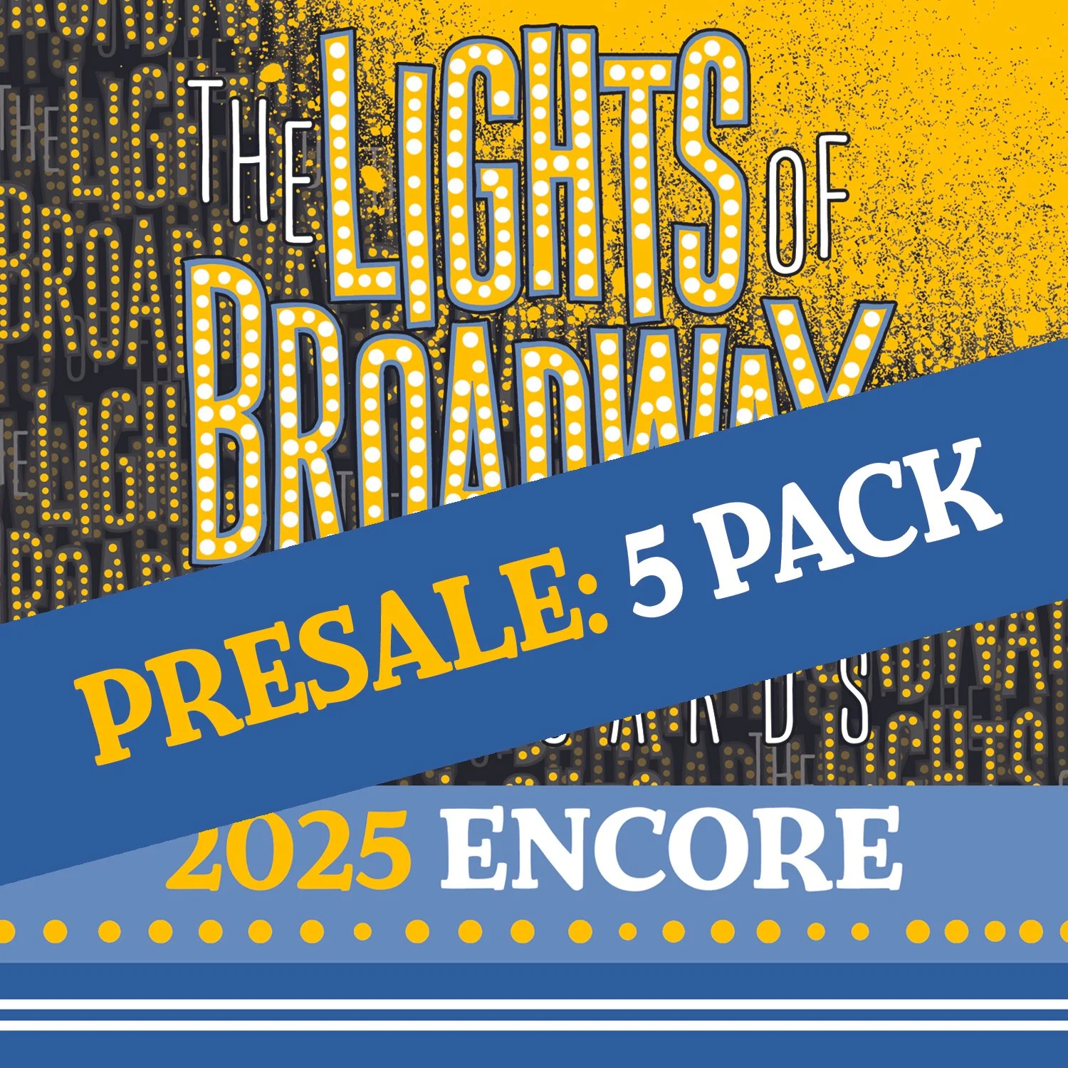 2025 Encore Presale: Five Pack