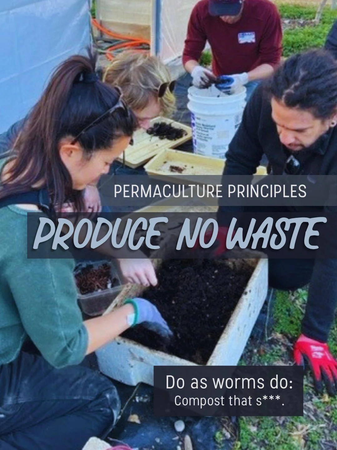 David Holmgren's Permaculture Principle #6: Produce No Waste. 

This principle advises us to consider the byproducts of the elements of our design and plan thoughtfully for how those byproducts are handled. It also cautions us against the temptation 