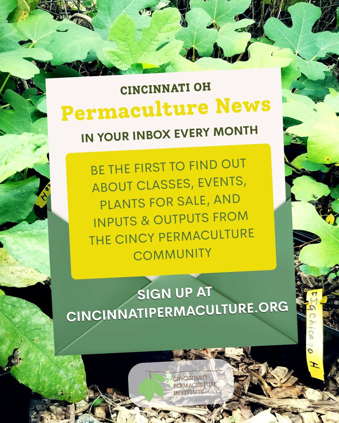 Are you signed up for emails from Cincinnati Permaculture Institute? It only takes a moment. It's the best way to make sure you don't miss out on any of our classes, events, plant sales, and organizational updates.