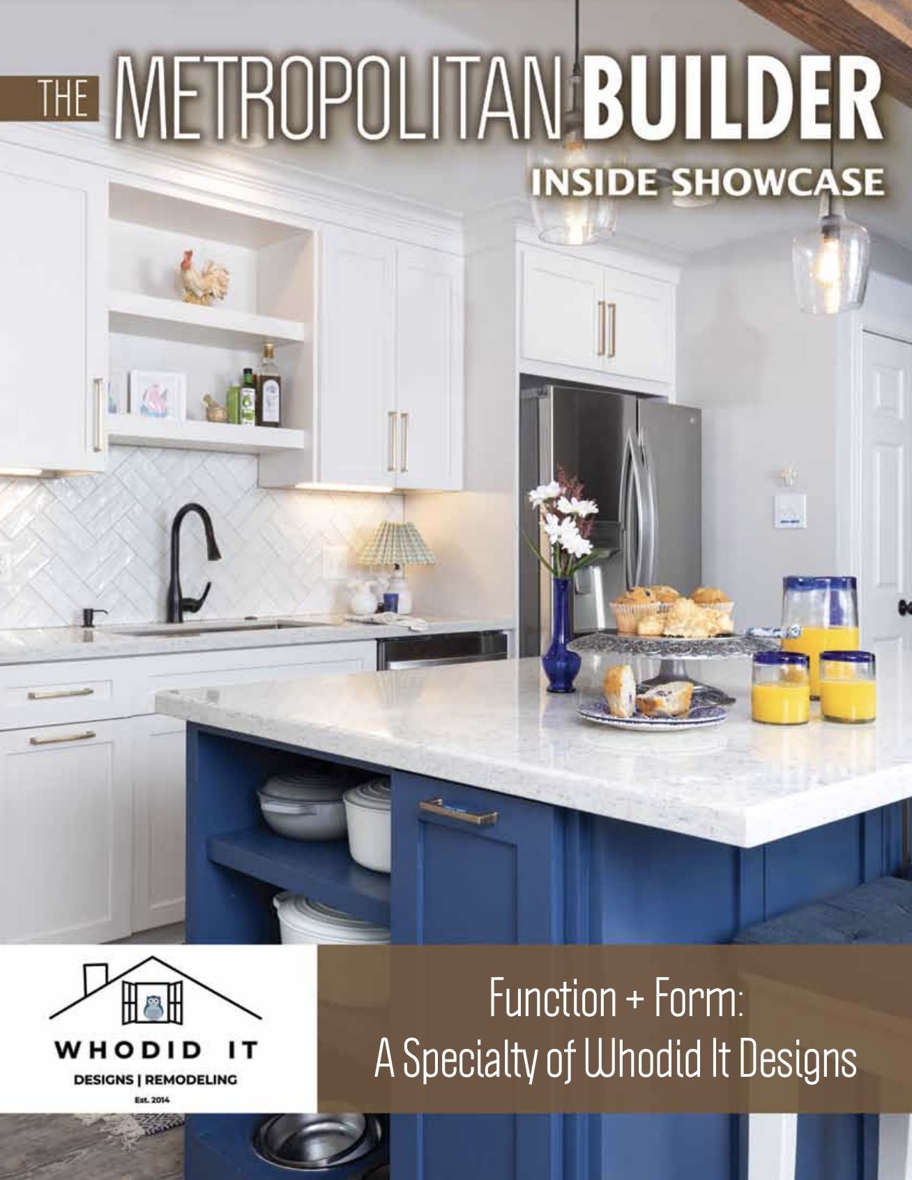Function + Form: A Specialty of Whodid It Designs