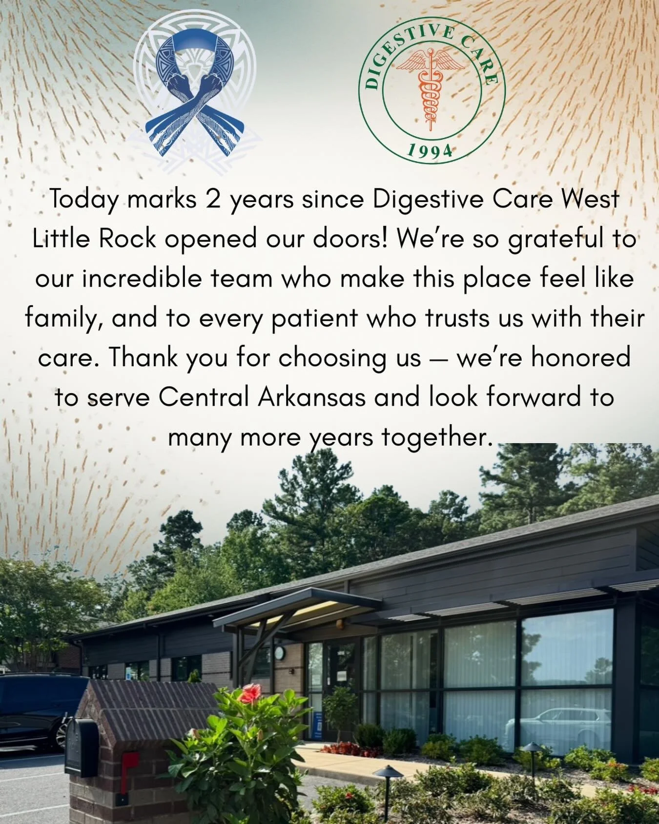 Today marks 2 years since @digestivecarewlr Digestive Care West Little Rock opened our doors! We&rsquo;re so grateful to our incredible team who make this place feel like family, and to every patient who trusts us with their care. Thank you for choos