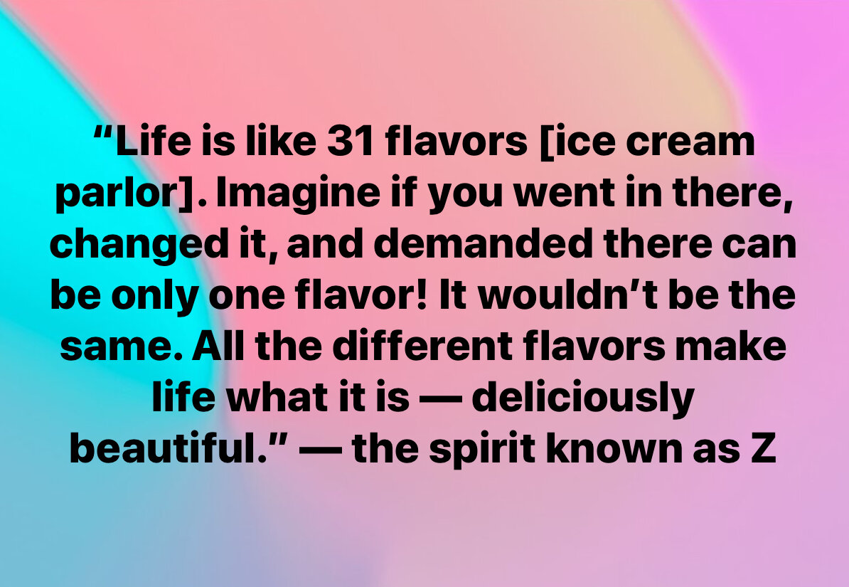 Life is Like 31 Flavors