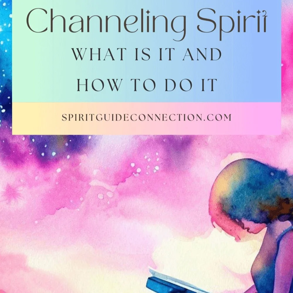 Channeling Spirit: What Is It and How To Do It