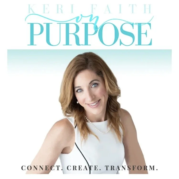 Keri Faith on Purpose Podcast Guest Spot