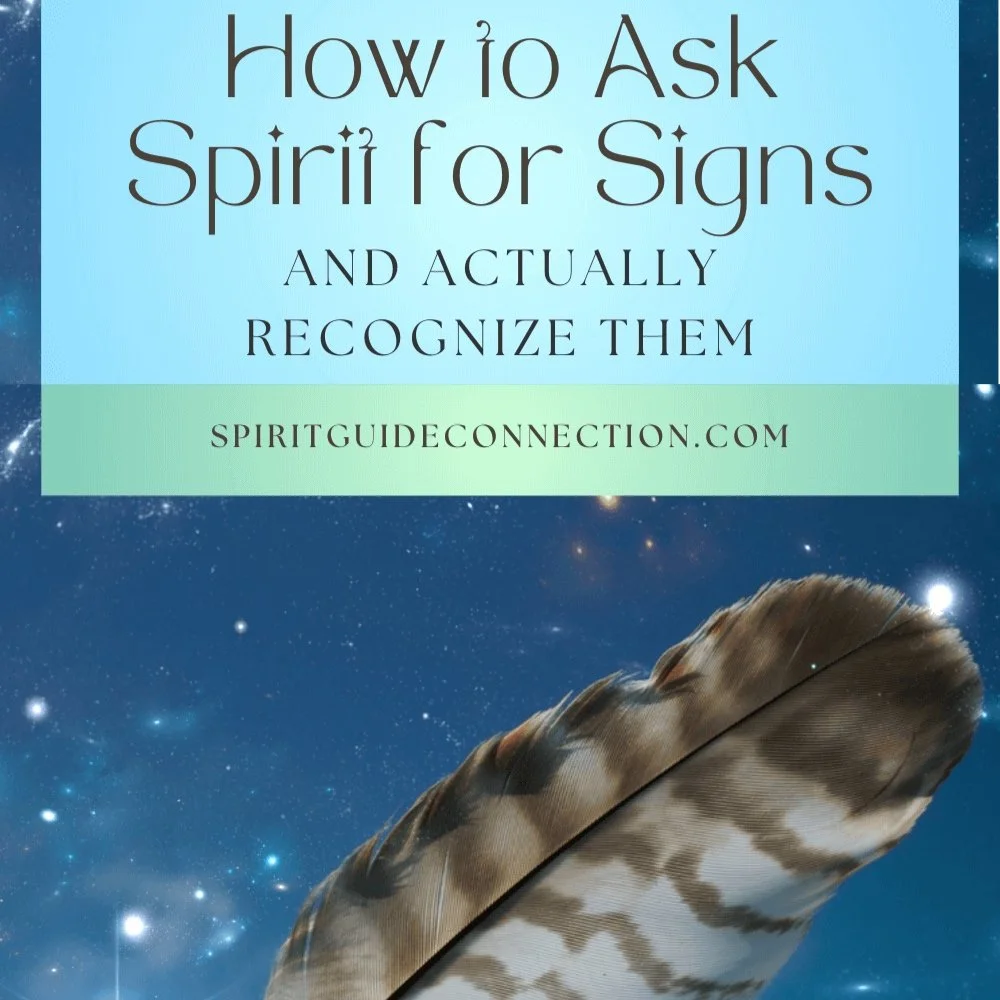How to Ask Spirit for Signs (and Actually Recognize Them)