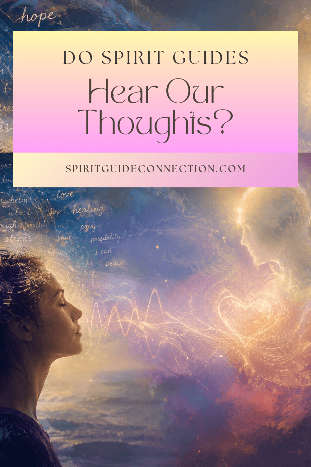 A womans thoughts are displayed as words floating above her head while her spirit guide is tuning into her heart emotions