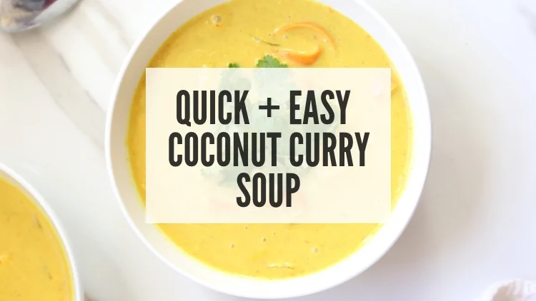 Quick and Easy Coconut Curry Soup 