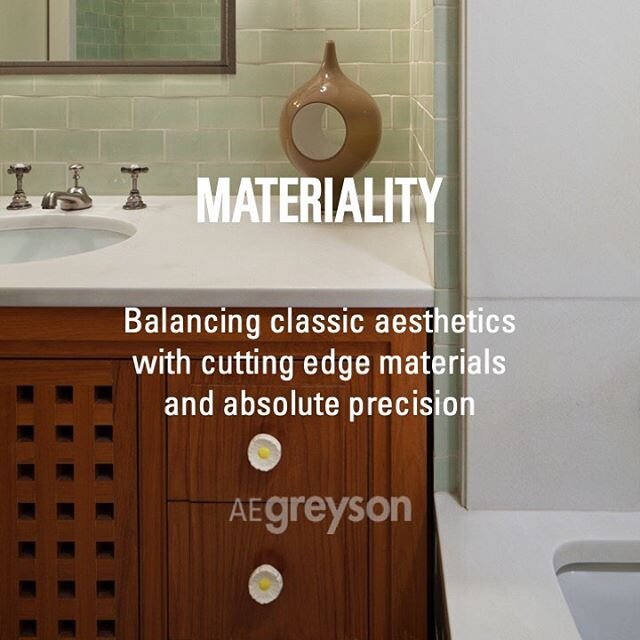 MATERIALITY -Balancing classic aesthetics with cutting edge materials and absolute precision.