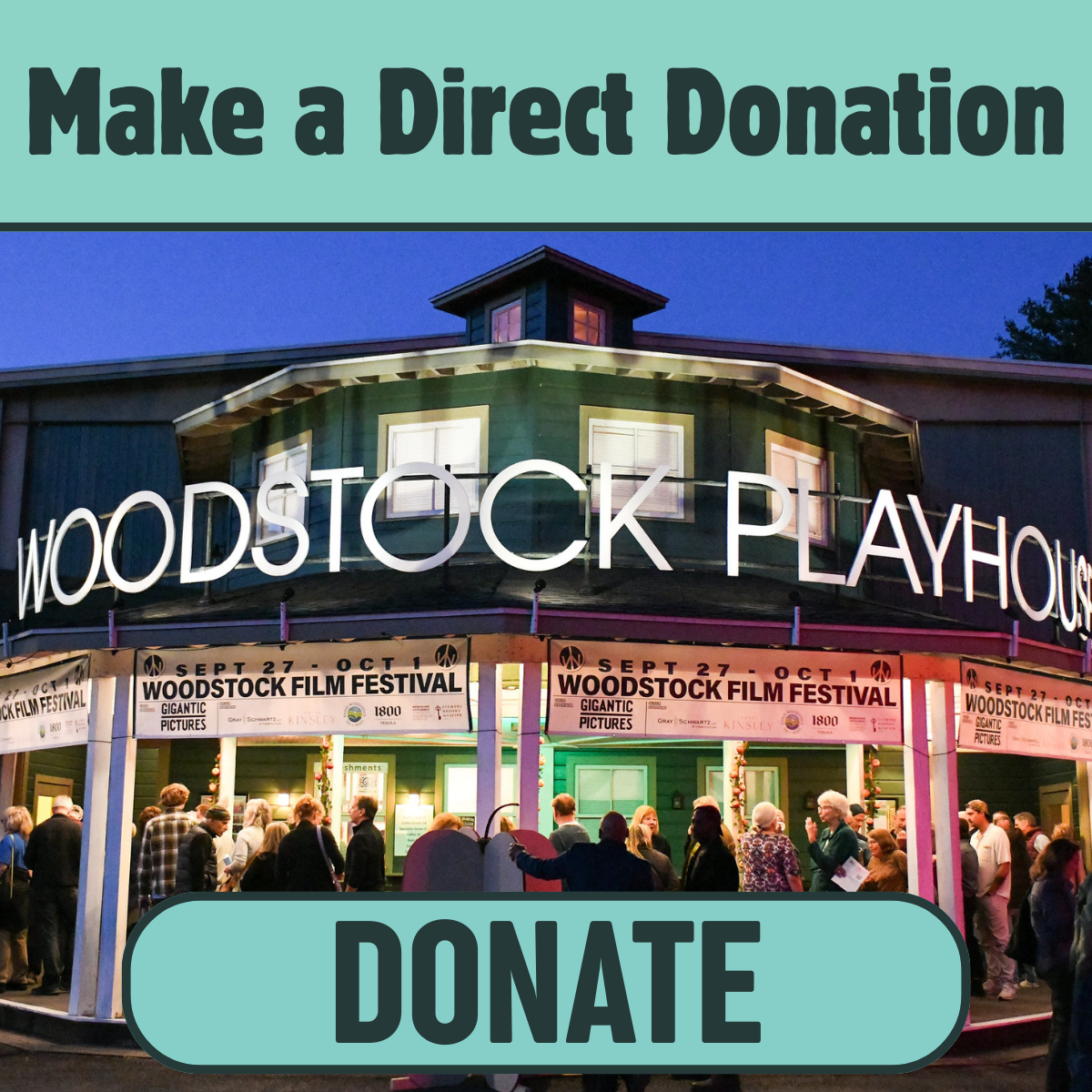 People gathered outside the Woodstock Playhouse at night, with a large sign overhead and banners for the Woodstock Film Festival, promoting donations.