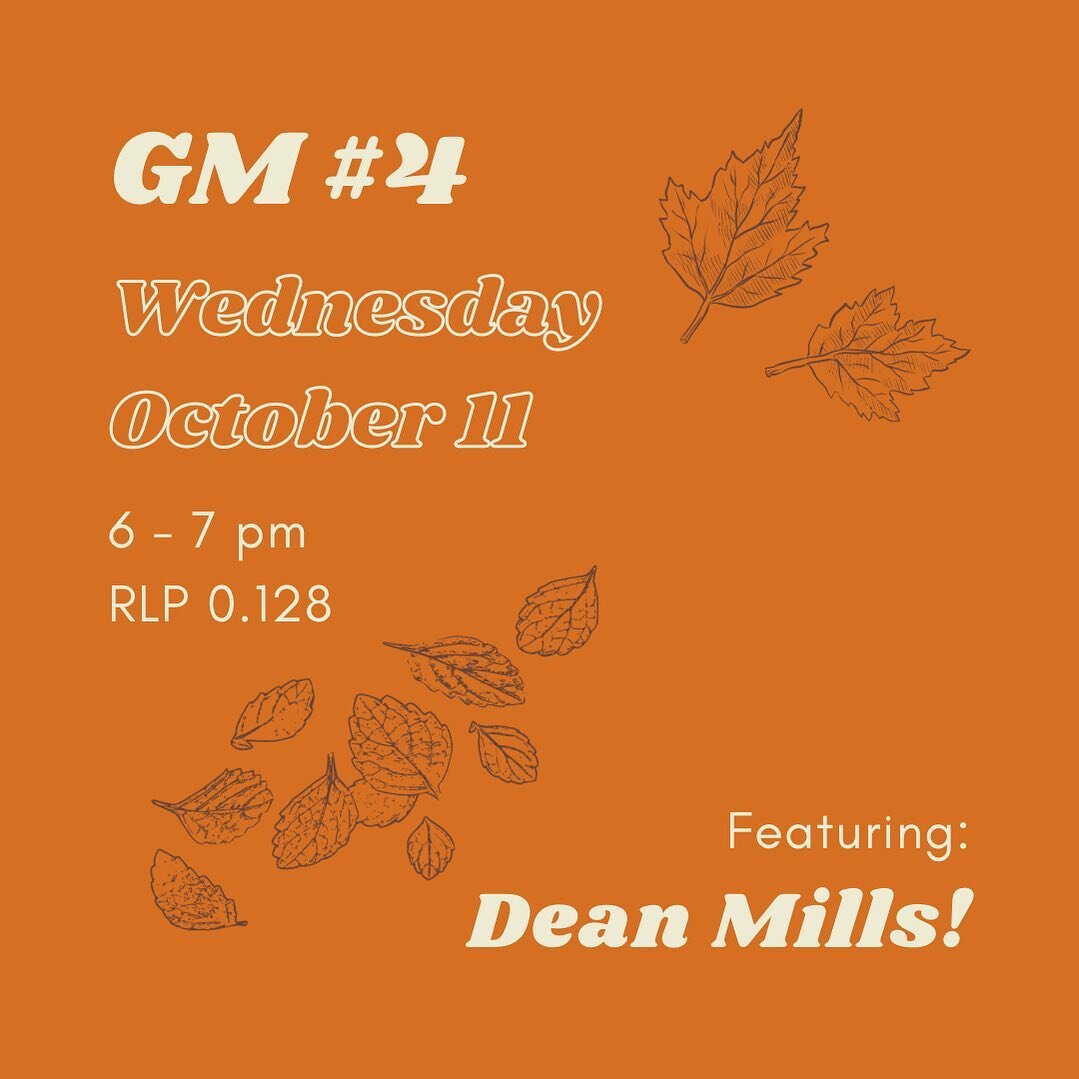 Join us this Wednesday for GM #4 from 6-7 pm in RLP 0.128!! Our speaker will be Dean Mills!