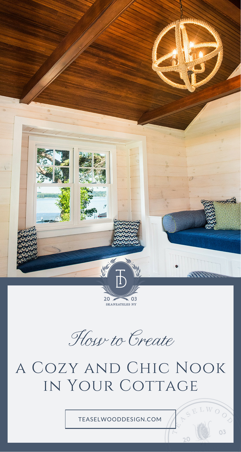 How to Create a Cozy & Chic Nook in Your Cottage — Teaselwood Design