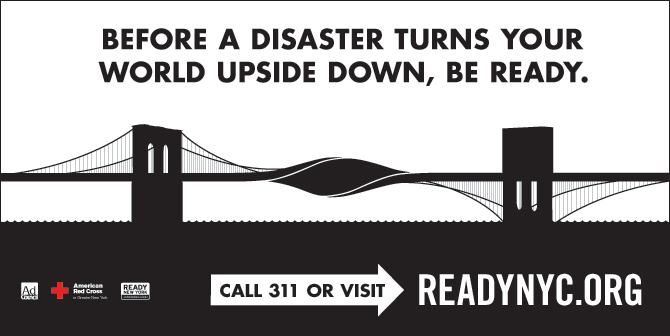 For the preppers, a disaster readiness outdoor campaign for the Ad Council.