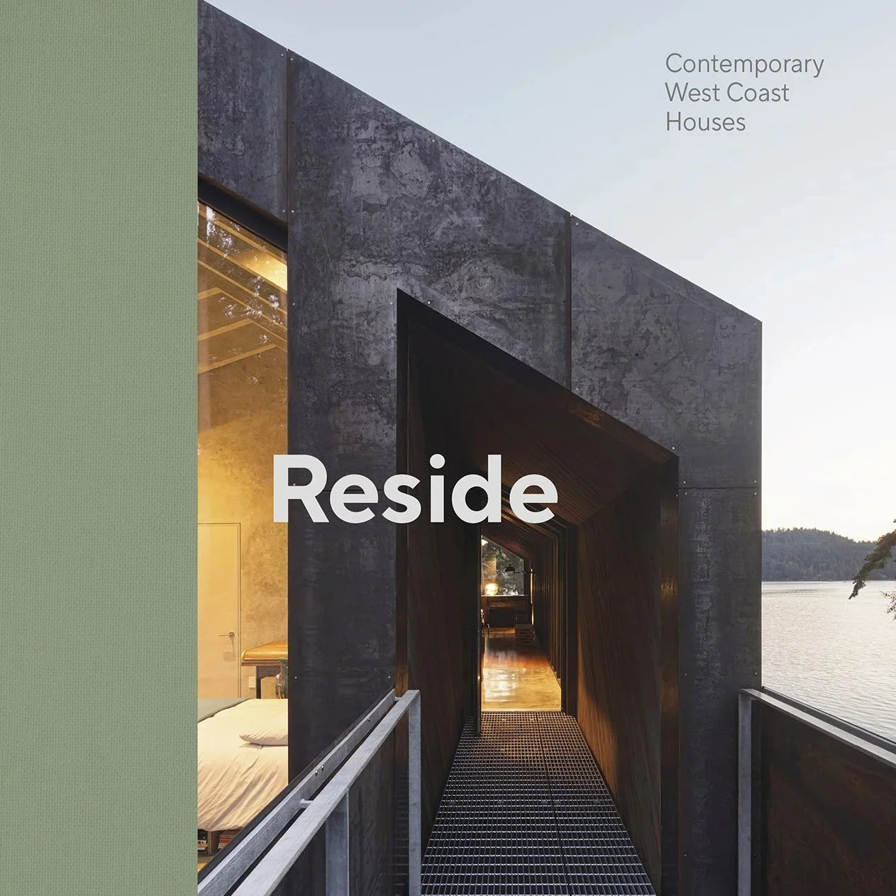 Cover of Reside: Contemporary West Coast Houses by Michael J. Prokopow. Featuring sooke 01 by campos studio.