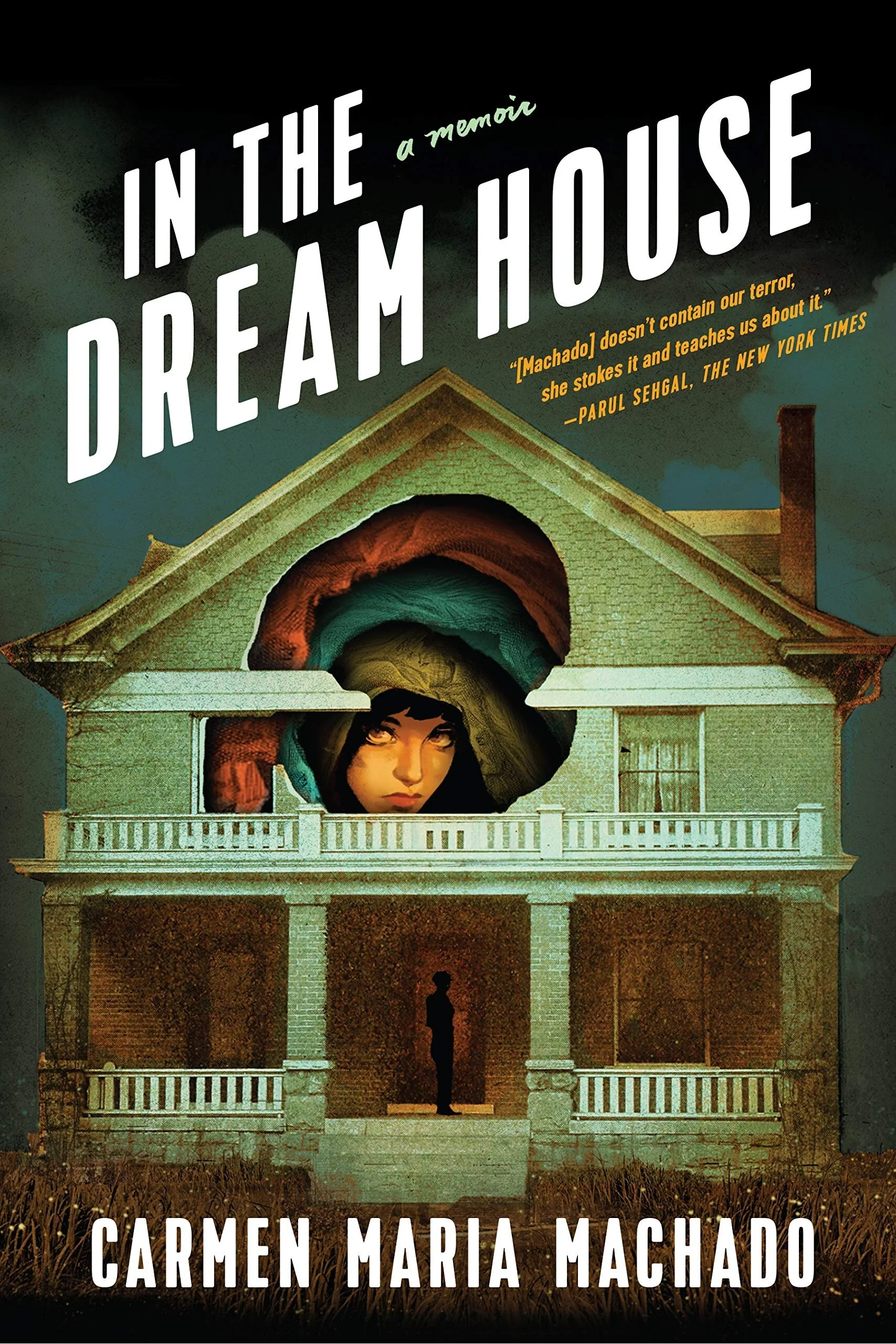 IN THE DREAM HOUSE by Carmen Maria Machado