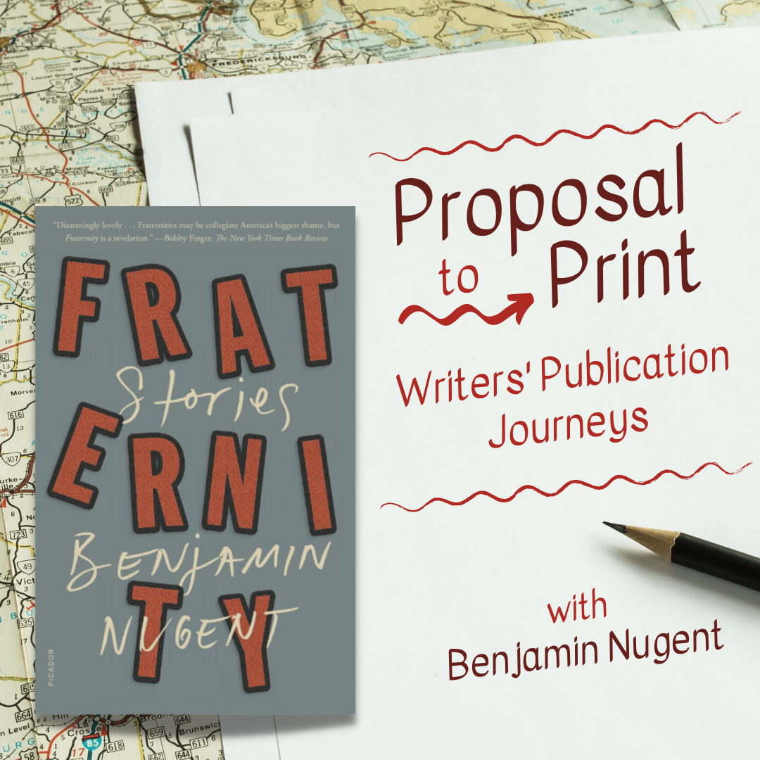 From Proposal to Print with Benjamin Nugent